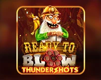 Ready to Blow: Thundershots